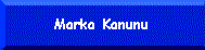 markakanunu.gif (2444 bytes)